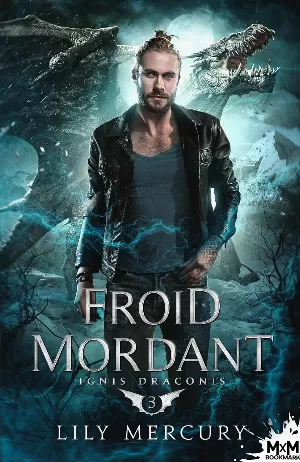 Ignis Draconis, Tome 3 : Froid mordant